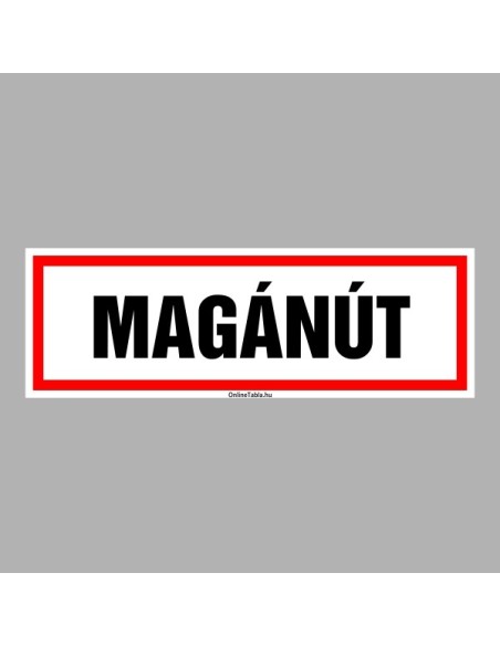 Figyelmeztető és tiltó matricák, táblák, - Belépést tiltótáblák - Magánút