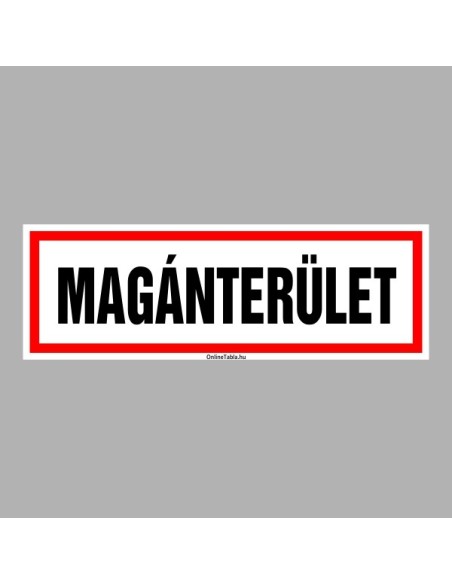 Figyelmeztető és tiltó matricák, táblák, - Belépést tiltótáblák - Magánterület