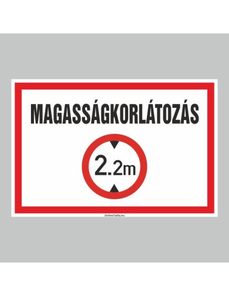 Figyelmeztető és tiltó matricák, táblák, - Veszélyre figyelmeztető táblák - MAGASSÁGKORLÁTOZÁS