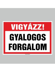 VIGYÁZZ! GYALOGOS FORGALOM 2
