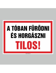 A TÓBAN FÜRÖDNI ÉS HORGÁSZNI TILOS! 2