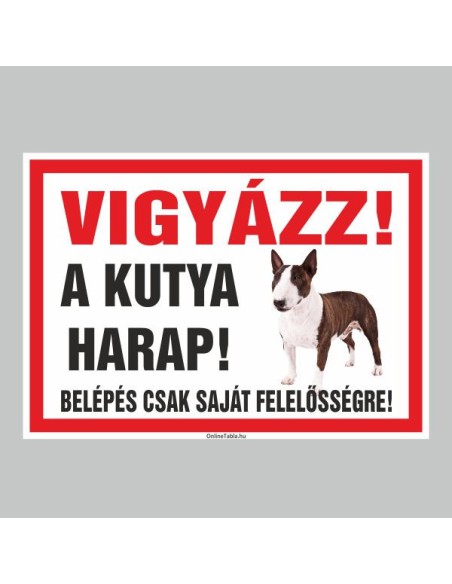 Figyelmeztető és tiltó matricák, táblák, - Veszélyre figyelmeztető táblák - VIGYÁZZ! A KUTYA HARAP! BELÉPÉS CSAK SAJÁT FELELŐSSÉ