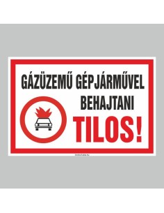 GÁZÜZEMŰ GÉPJÁRMŰVEL BEHAJTANI TILOS! 2
