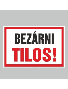 BEZÁRNI TILOS! 2