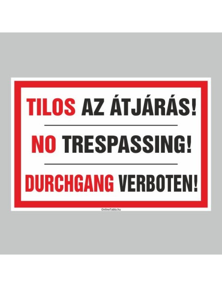 Figyelmeztető és tiltó matricák, táblák, - Veszélyre figyelmeztető táblák - TILOS AZ ÁTJÁRÁS!