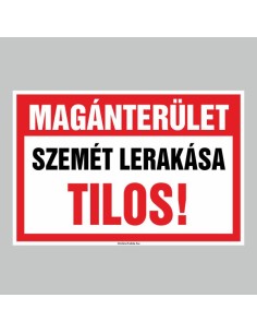MAGÁNTERÜLET SZEMÉT LERAKÁSA TILOS! 2