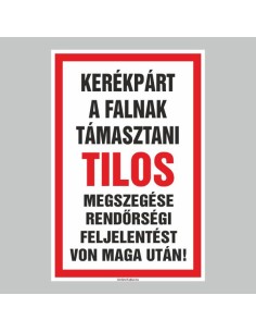 Kerékpár falnak támasztását tiltó figyelmeztető tábla piros kerettel 2