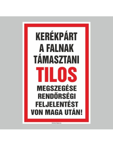 Kerékpár falnak támasztását tiltó figyelmeztető tábla piros kerettel