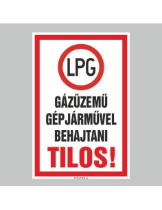 GÁZÜZEMÛ GÉPJÁRMÛVEL BEHAJTANI TILOS! 2