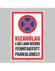 KIZÁRÓLAG A HÁZ LAKÓI RÉSZÉRE FENNTARTOTT PARKOLÓHELY 2