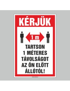 KÉRJÜK TARTSON 1 MÉTERES TÁVOLSÁGOT AZ ÖN ELÕTT ÁLLÓTÓL! 2