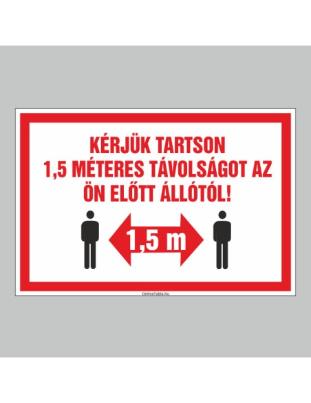 1,5 méteres távolságtartásra figyelmeztető tábla piros-fehér színben
