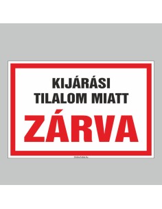 KIJÁRÁSI TILALOM MIATT ZÁRVA 2