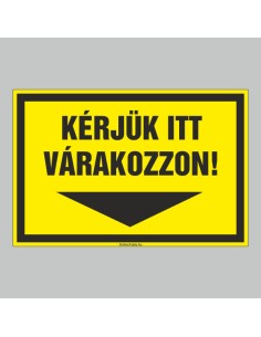 KÉRJÜK ITT VÁRAKOZZON! 2