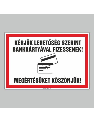 Bankkártyás fizetést kérő tábla fekete-fehér szöveggel és bankkártya ikon