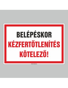 BELÉPÉSKOR KÉZFERTÕTLENÍTÉS KÖTELEZÕ! 2