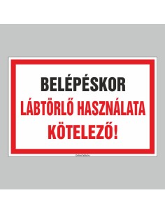 Belépéskor lábtörlő használata kötelező tábla piros-fehér színben 2