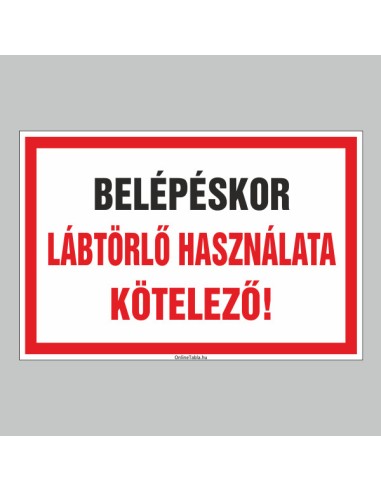 Belépéskor lábtörlő használata kötelező tábla piros-fehér színben