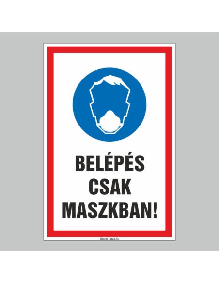 Figyelmeztető és tiltó matricák, táblák, - Koronavírus, Fertőzések tábla - BELÉPÉS CSAK MASZKBAN!