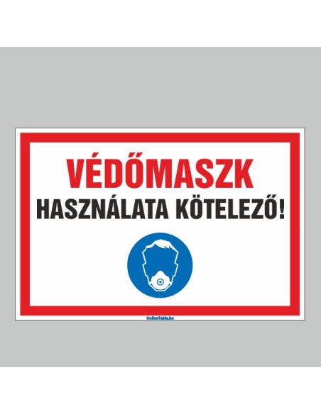 Figyelmeztető és tiltó matricák, táblák, - Koronavírus, Fertőzések tábla - VÉDÕMASZK HASZNÁLATA KÖTELEZÕ!