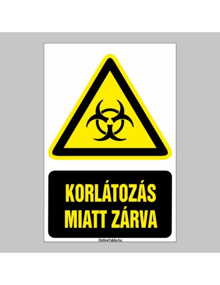 Figyelmeztető és tiltó matricák, táblák, - Koronavírus, Fertőzések tábla - KORLÁTOZÁS MIATT ZÁRVA!