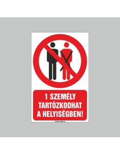 1 SZEMÉLY TARTÓZKODHAT A HELYISÉGBEN! 2