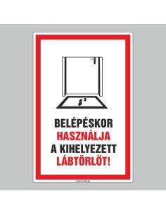 Belépéskor használja a kihelyezett lábtörlőt tábla piros-fehér színben 2
