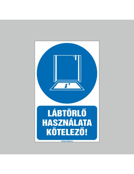 Figyelmeztető és tiltó matricák, táblák, - Koronavírus, Fertőzések tábla - LÁBTÖRLŐ HASZNÁLATA KÖTELEZÕ!