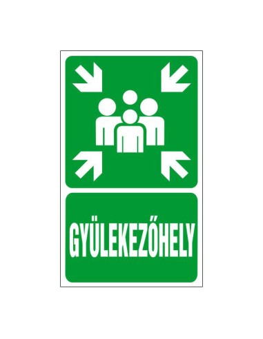 Gyülekezőhely zöld biztonsági jelzőtábla fehér piktogrammal és felirattal