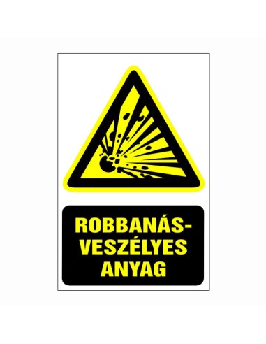 Robbanásveszélyes anyagot jelző piktogram sárga háromszög fekete robbanás szimbólummal és szöveggel