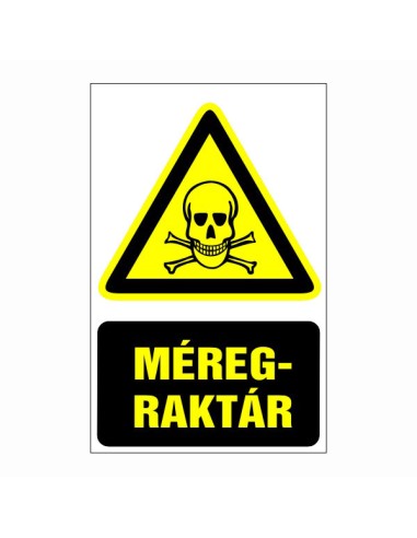 Méreg­raktár figyelmeztető piktogram sárga háromszög koponya szimbólummal és szöveggel