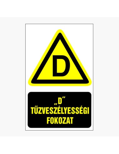 "D" tűzveszélyességi fokozat piktogram sárga háromszög fekete szegéllyel és szöveges felirattal