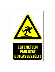 Egyenetlen padlózat Botlásveszély!