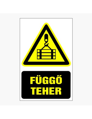 Függő teher figyelmeztető piktogram sárga háromszög fekete szöveggel