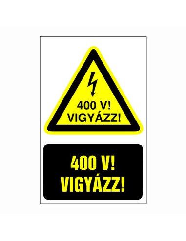 Vigyázz! 400V! figyelmeztető piktogram sárga háromszög fekete villám szimbólummal és szöveggel