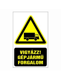 Vigyázz! Gépjármű forgalom