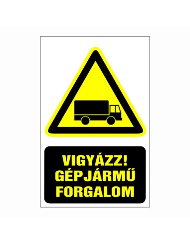 Vigyázz! Gépjármű forgalom figyelmeztető piktogram sárga háromszög fekete teherautó szimbólummal és szöveggel