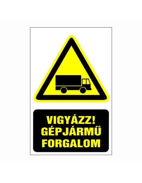 Vigyázz! Gépjármű forgalom