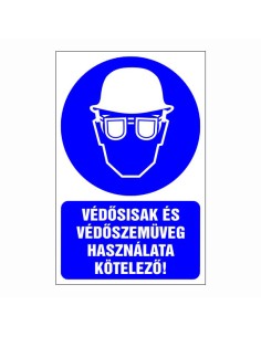 Védősisak és védőszemüveg használata kötelező!