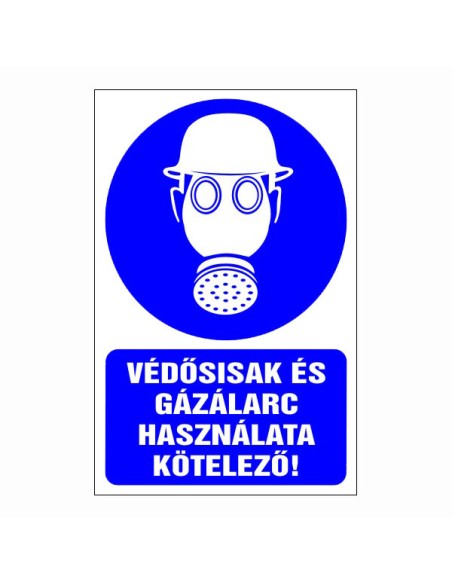 Védősisak és gázálarc használata kötelező!