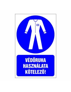 Védőruha használata kötelező!
