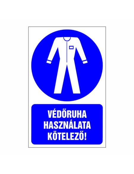 Védőruha használata kötelező!