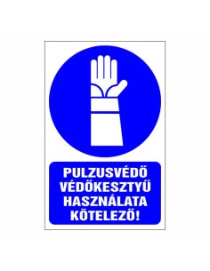 Pulzusvédő védőkesztyű használata kötelező!