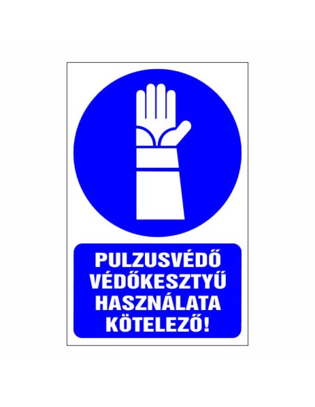 Pulzusvédő védőkesztyű használata kötelező!