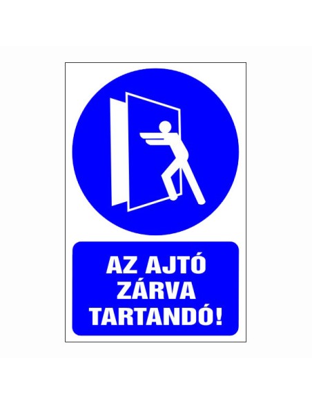 Az ajtó zárva tartandó!