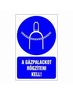 Gázpalackot rögzíteni kell!