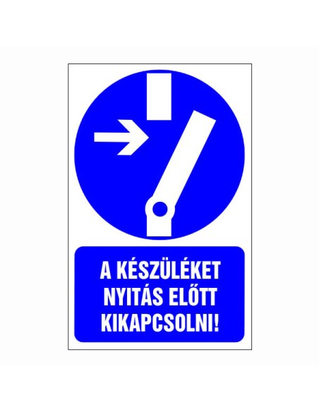 A készüléket nyitás előtt kikapcsolni!