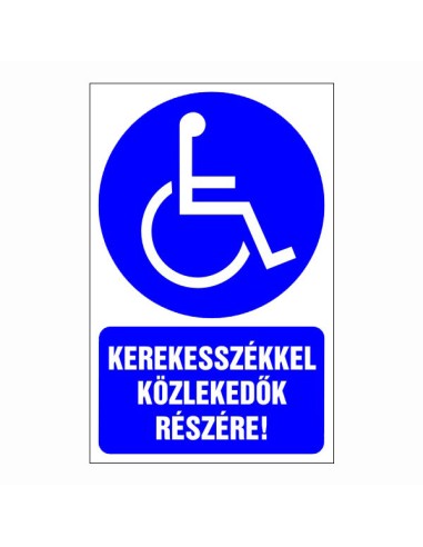 Kerekesszékkel közlekedők részére kék piktogram fehér szimbólummal és szöveggel