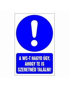 A WC-t hagyd úgy, ahogy te is szeretnéd találni