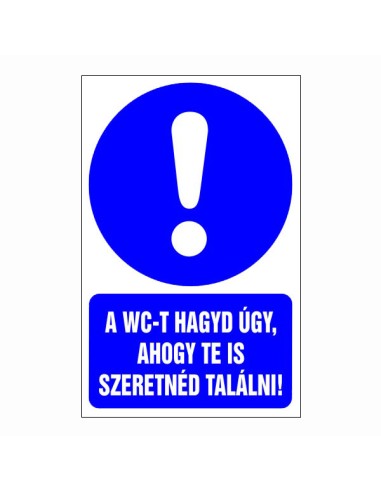 A WC-t hagyd úgy, ahogy te is szeretnéd találni kék rendelkező piktogram szöveggel